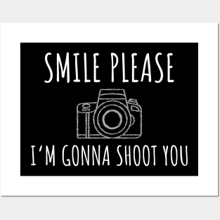 Smile Please Shoot You Photographer Funny Gift Posters and Art